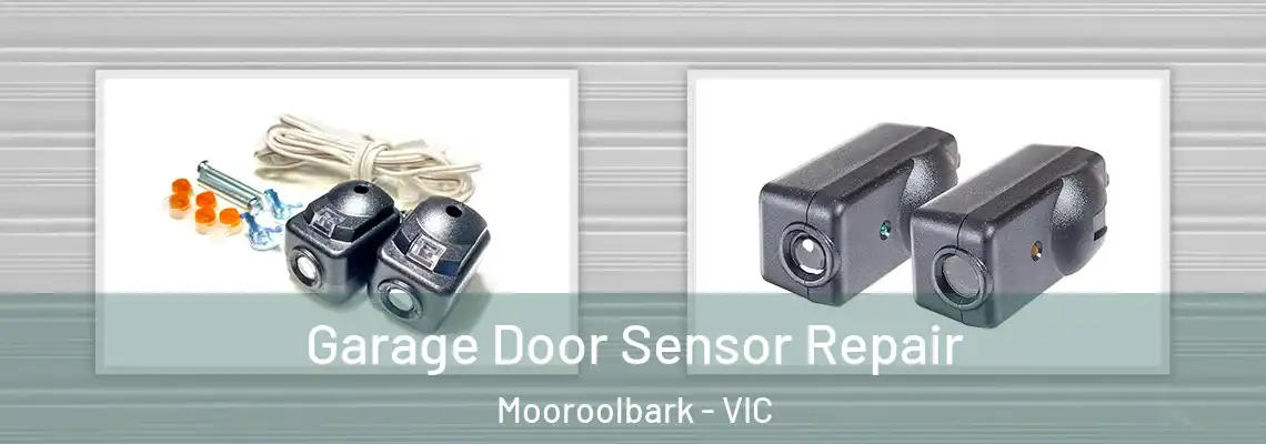 Garage Door Sensor Repair Mooroolbark - VIC