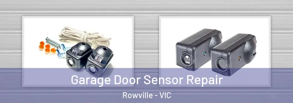 Garage Door Sensor Repair Rowville - VIC