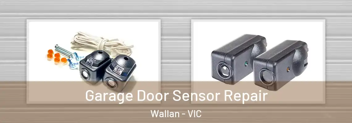 Garage Door Sensor Repair Wallan - VIC