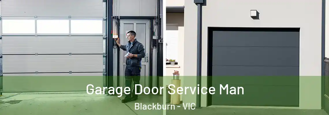 Garage Door Service Man Blackburn - VIC