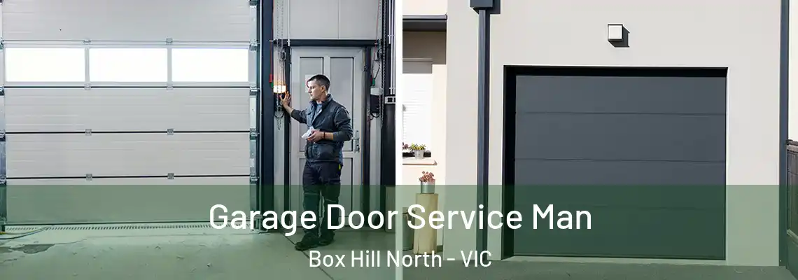 Garage Door Service Man Box Hill North - VIC