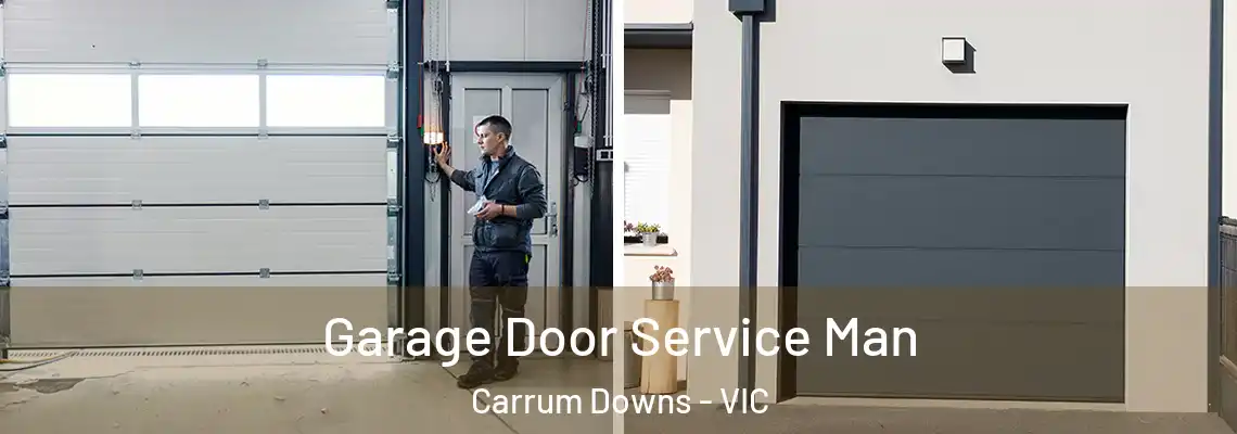  Garage Door Service Man Carrum Downs - VIC