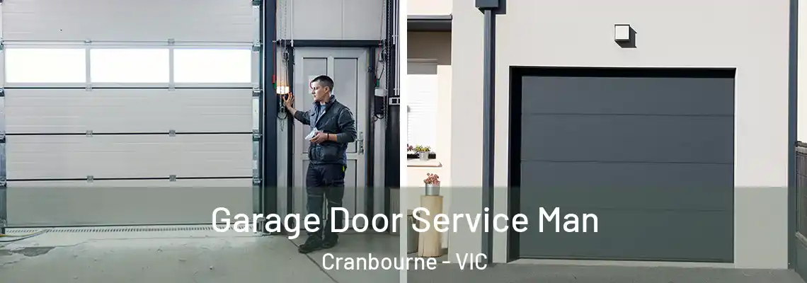  Garage Door Service Man Cranbourne - VIC