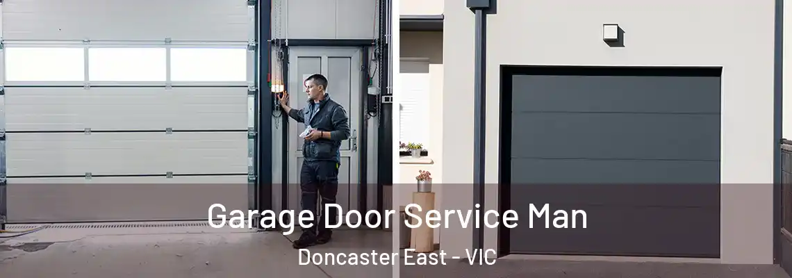 Garage Door Service Man Doncaster East - VIC