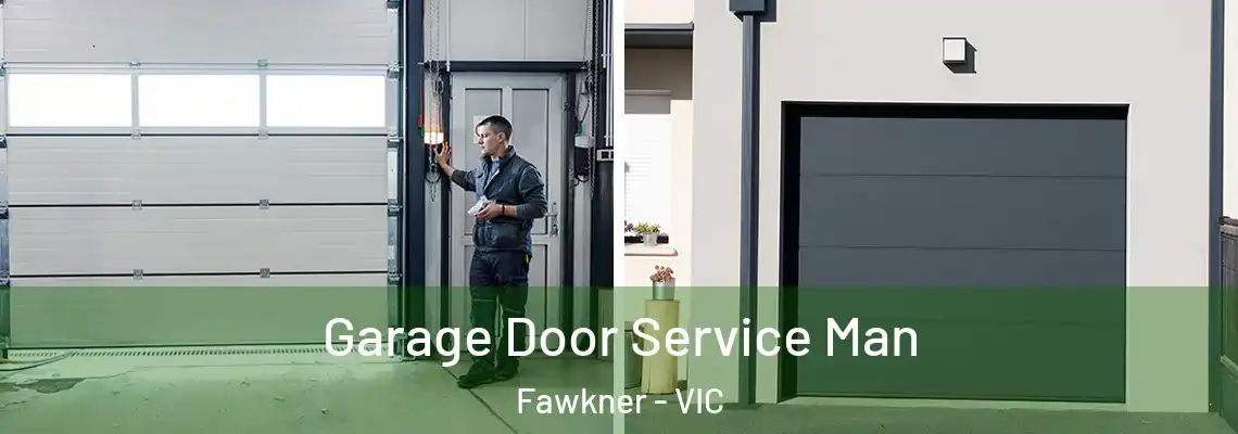 Garage Door Service Man Fawkner - VIC