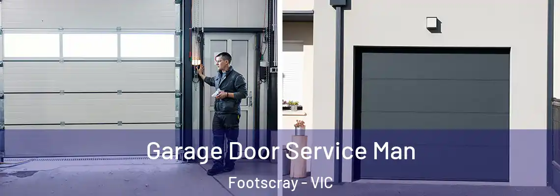 Garage Door Service Man Footscray - VIC