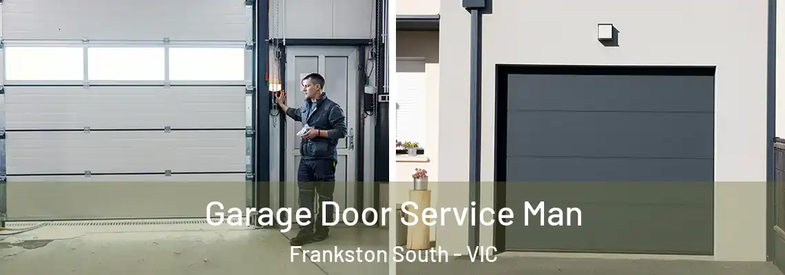 Garage Door Service Man Frankston South - VIC