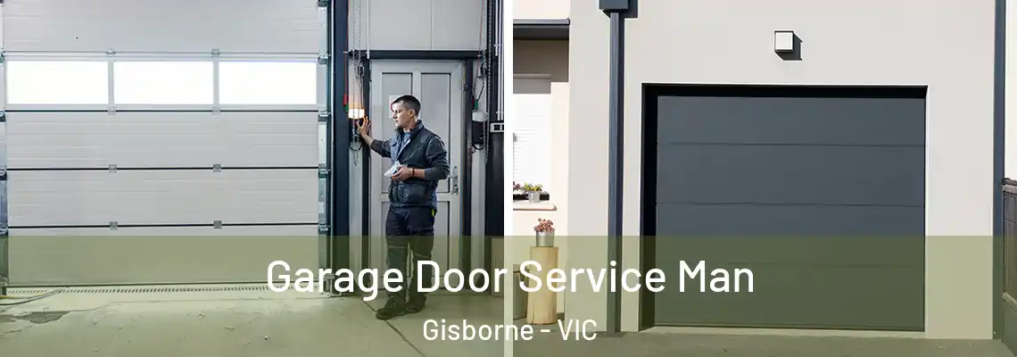  Garage Door Service Man Gisborne - VIC