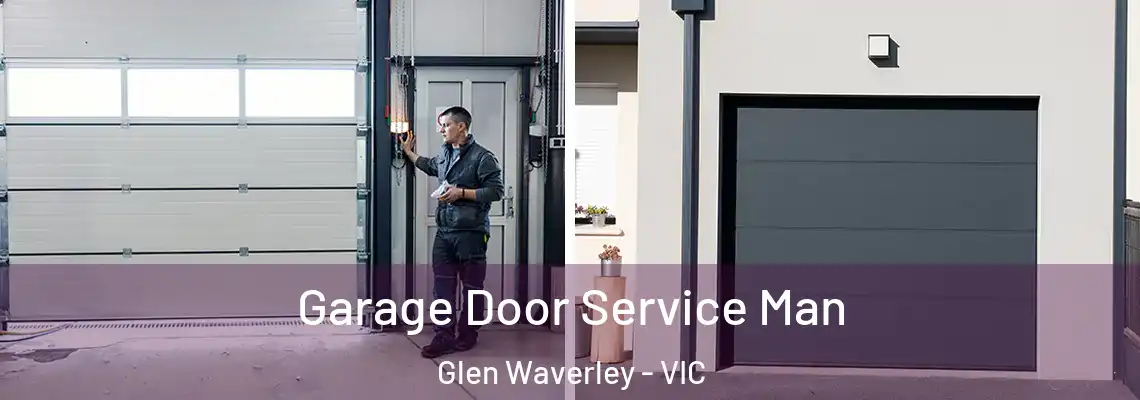 Garage Door Service Man Glen Waverley - VIC