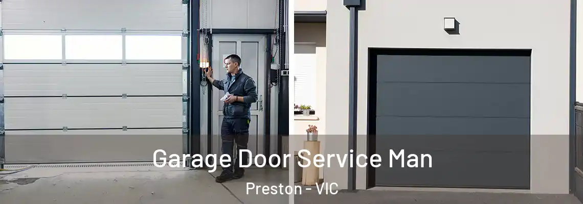 Garage Door Service Man Preston - VIC