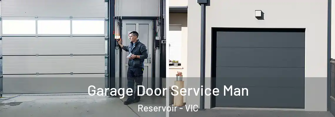 Garage Door Service Man Reservoir - VIC