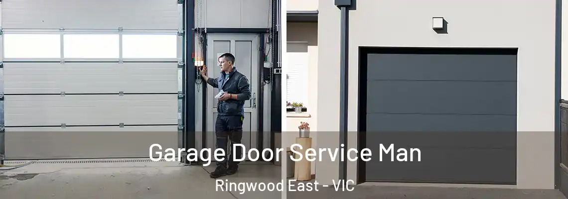 Garage Door Service Man Ringwood East - VIC