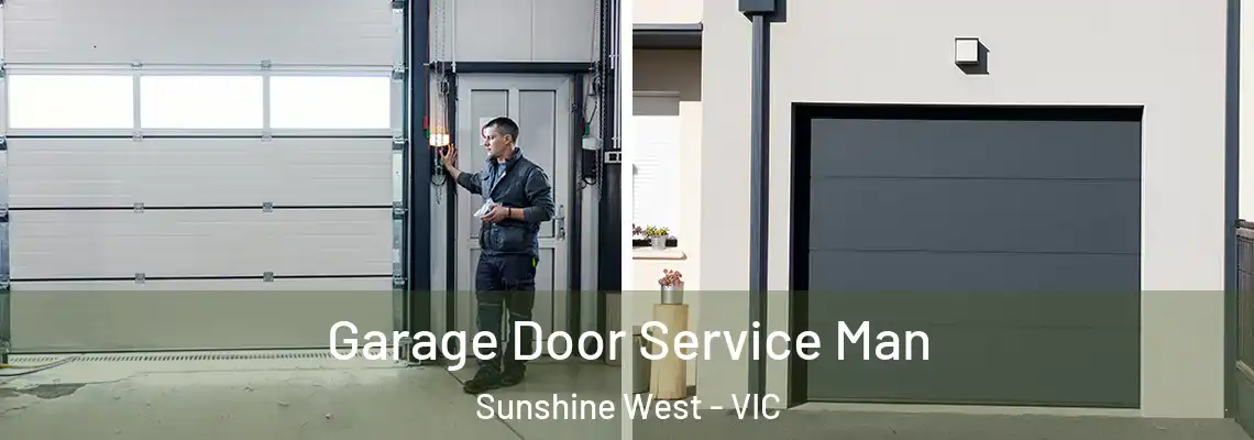  Garage Door Service Man Sunshine West - VIC