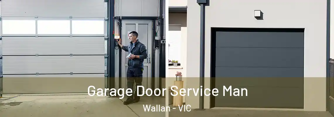 Garage Door Service Man Wallan - VIC