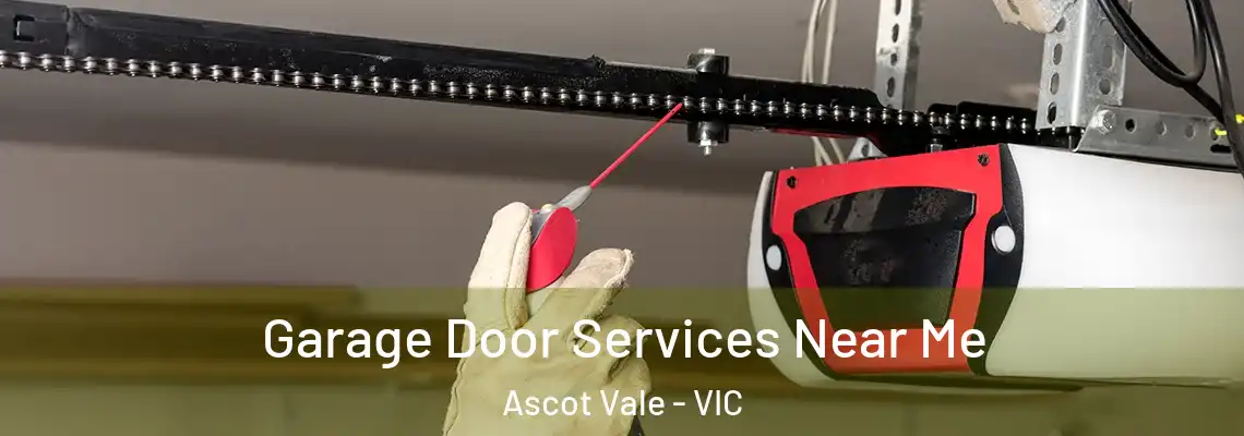Garage Door Services Near Me Ascot Vale - VIC