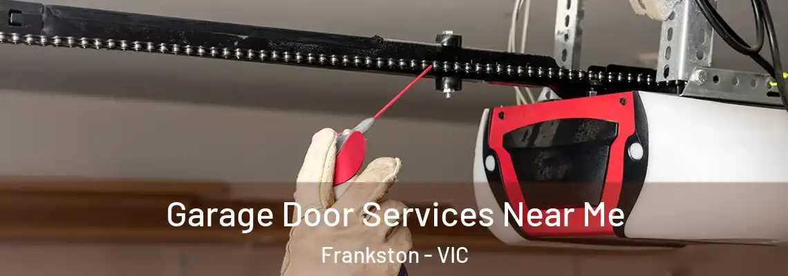 Garage Door Services Near Me Frankston - VIC