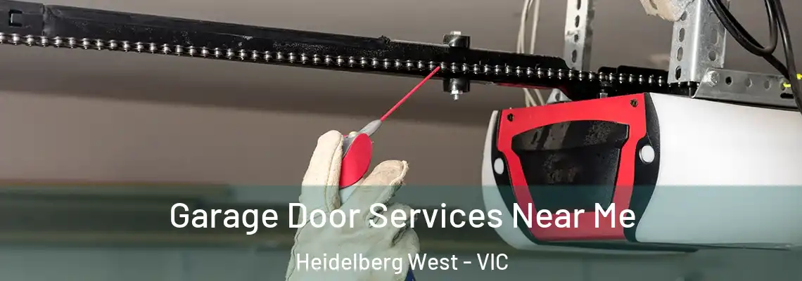 Garage Door Services Near Me Heidelberg West - VIC