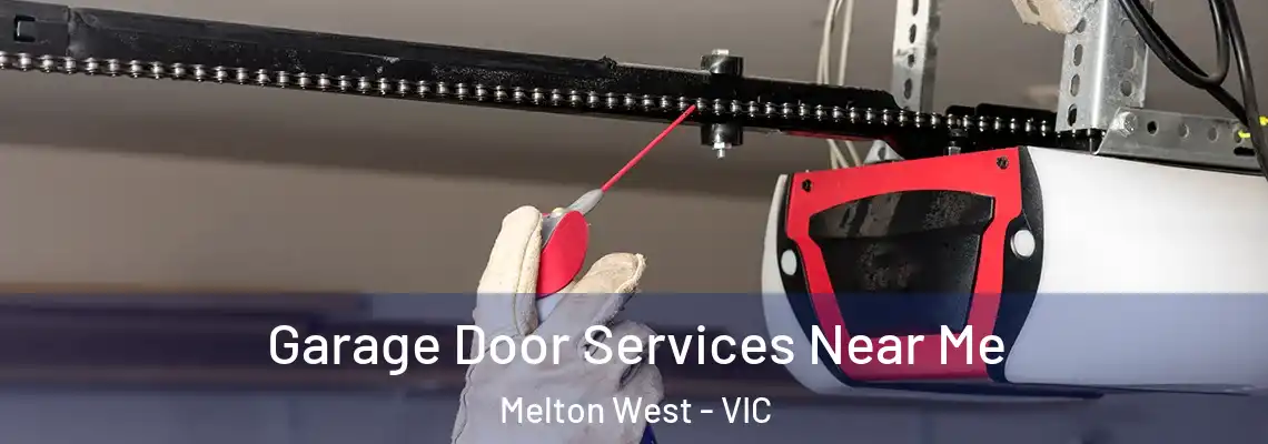 Garage Door Services Near Me Melton West - VIC