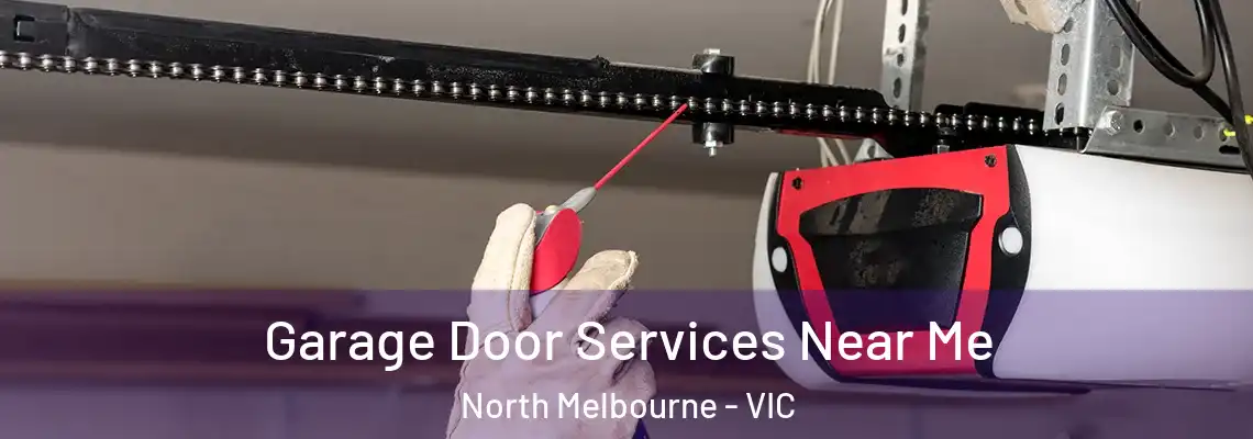 Garage Door Services Near Me North Melbourne - VIC