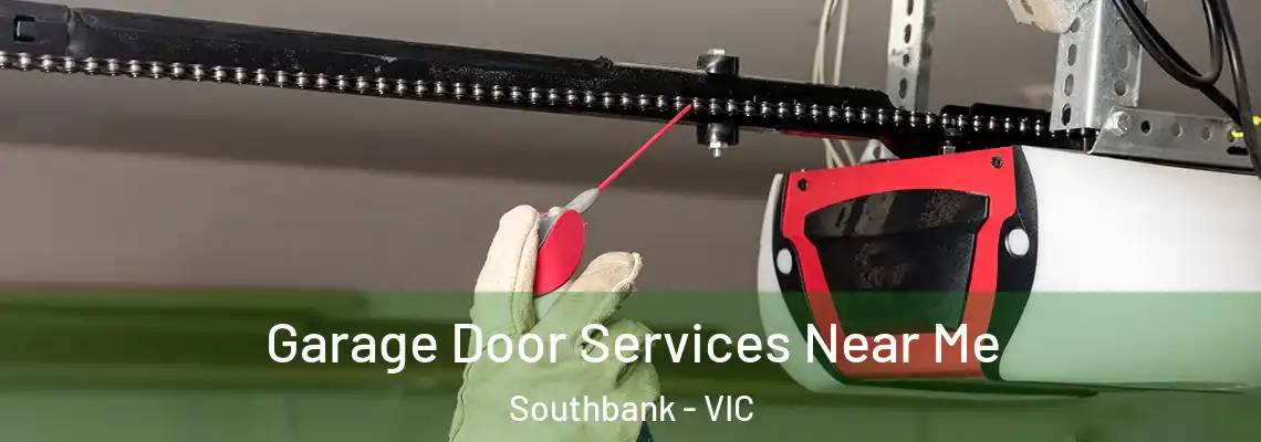 Garage Door Services Near Me Southbank - VIC