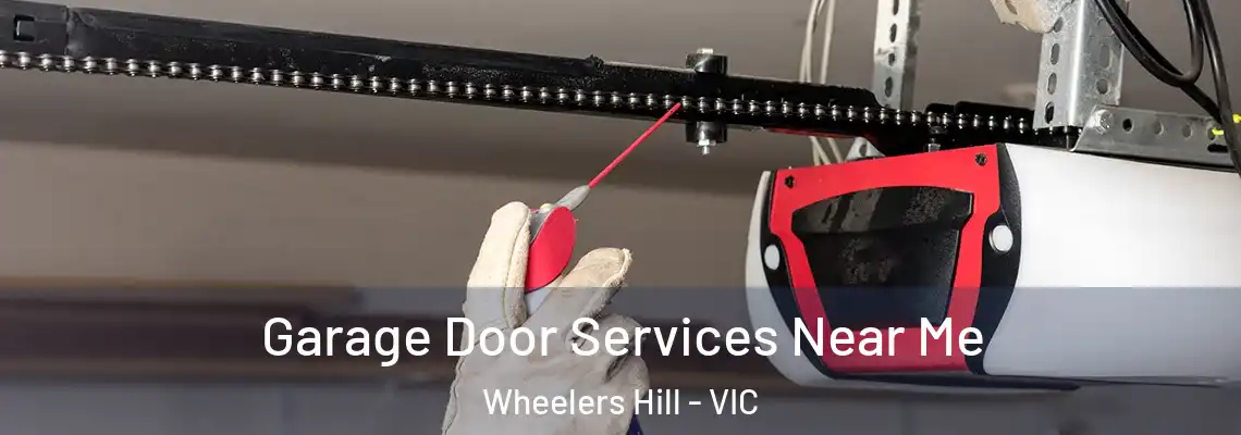 Garage Door Services Near Me Wheelers Hill - VIC