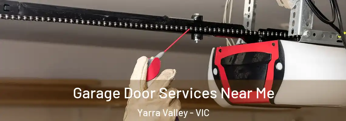  Garage Door Services Near Me Yarra Valley - VIC