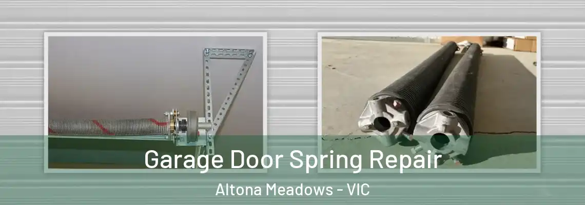  Garage Door Spring Repair Altona Meadows - VIC