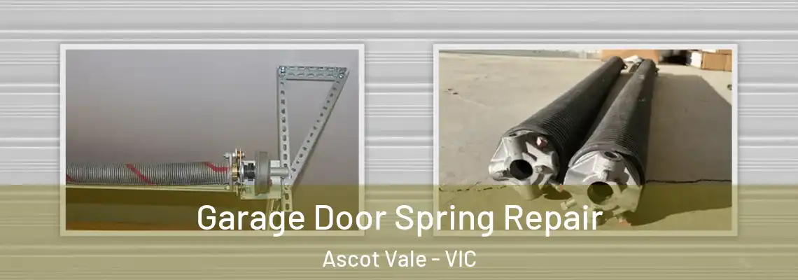  Garage Door Spring Repair Ascot Vale - VIC