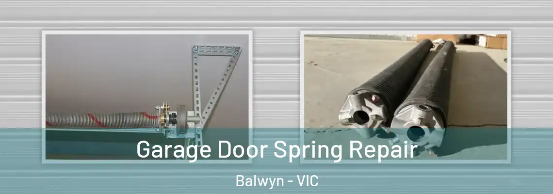 Garage Door Spring Repair Balwyn - VIC