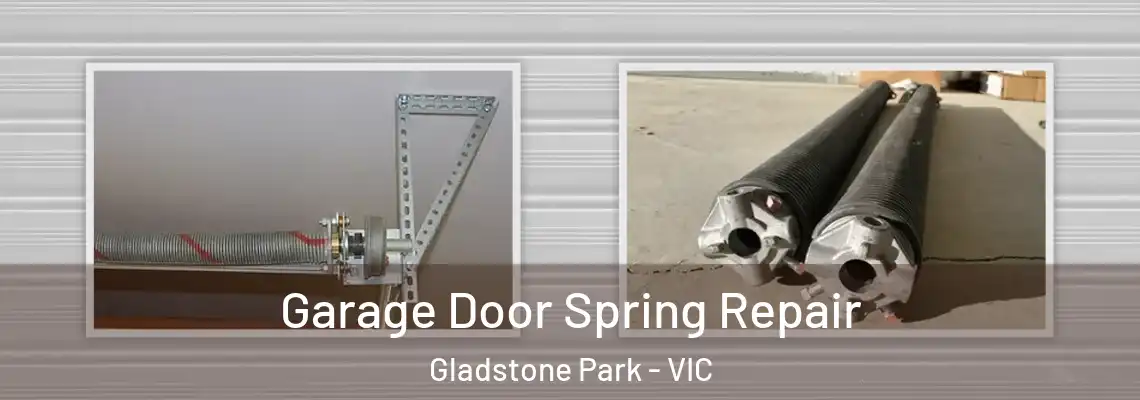 Garage Door Spring Repair Gladstone Park - VIC