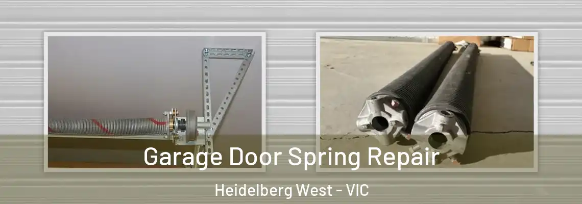 Garage Door Spring Repair Heidelberg West - VIC