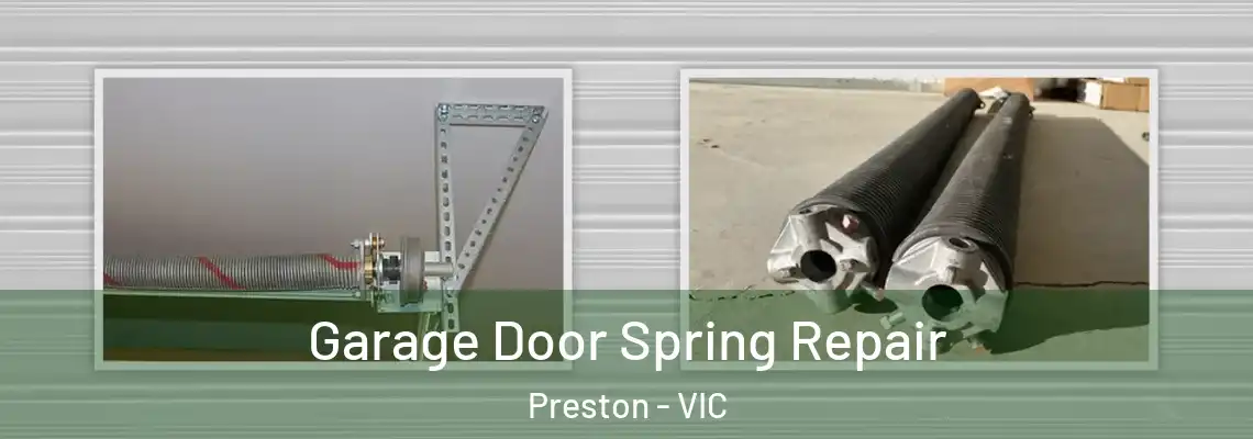 Garage Door Spring Repair Preston - VIC
