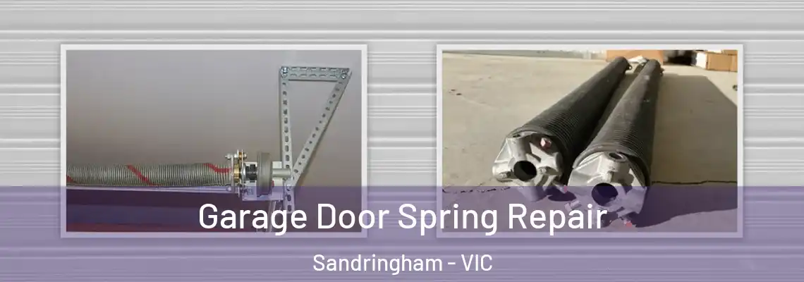 Garage Door Spring Repair Sandringham - VIC