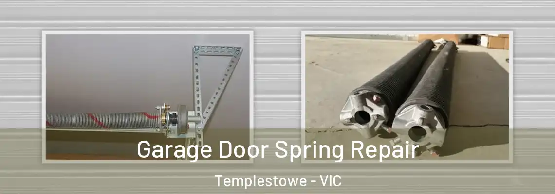  Garage Door Spring Repair Templestowe - VIC