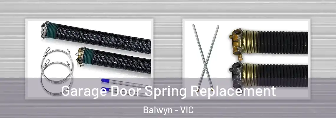 Garage Door Spring Replacement Balwyn - VIC