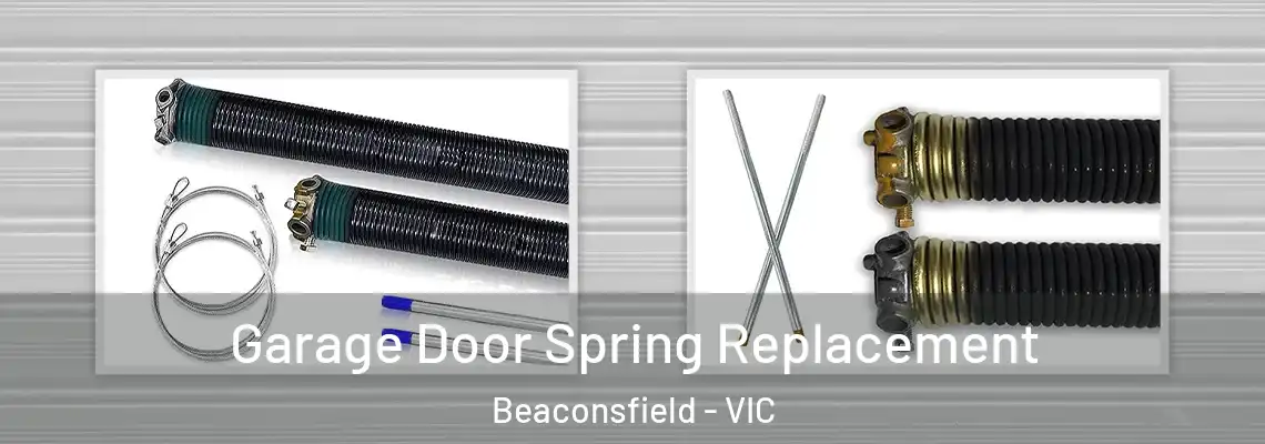 Garage Door Spring Replacement Beaconsfield - VIC