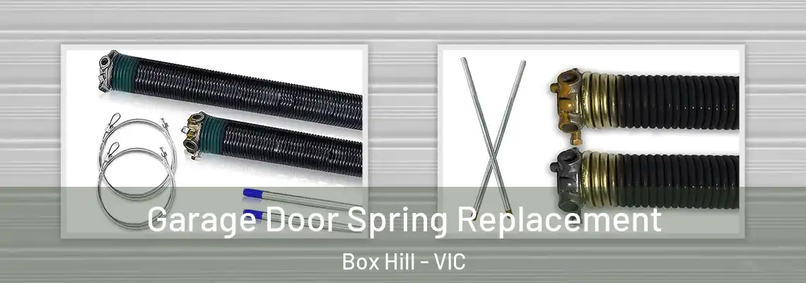 Garage Door Spring Replacement Box Hill - VIC