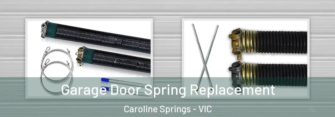 Garage Door Spring Replacement Caroline Springs - VIC