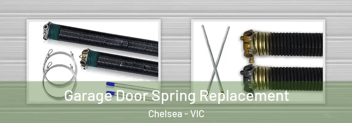  Garage Door Spring Replacement Chelsea - VIC