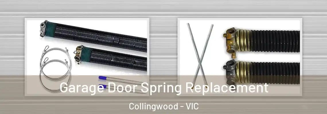  Garage Door Spring Replacement Collingwood - VIC
