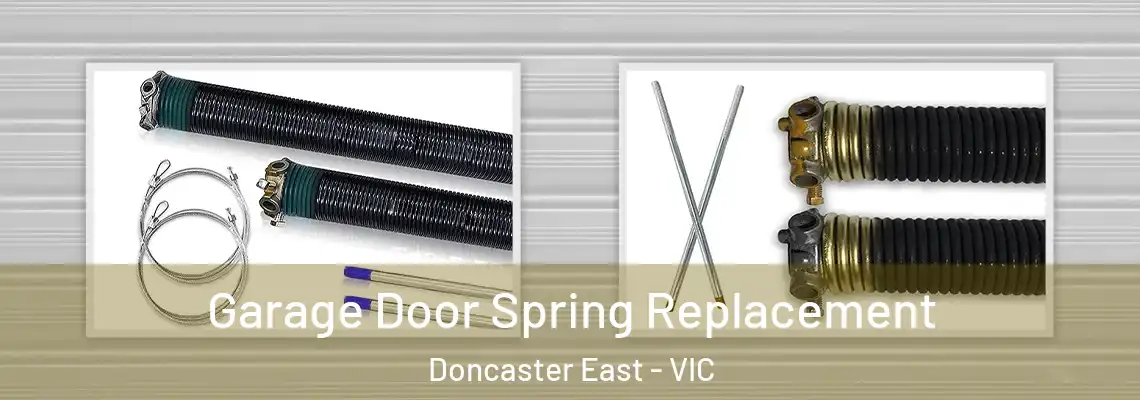  Garage Door Spring Replacement Doncaster East - VIC