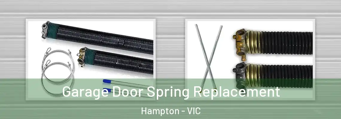 Garage Door Spring Replacement Hampton - VIC