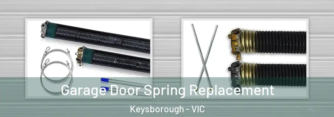  Garage Door Spring Replacement Keysborough - VIC