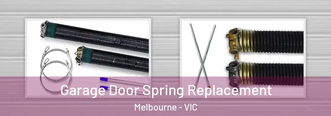  Garage Door Spring Replacement Melbourne - VIC