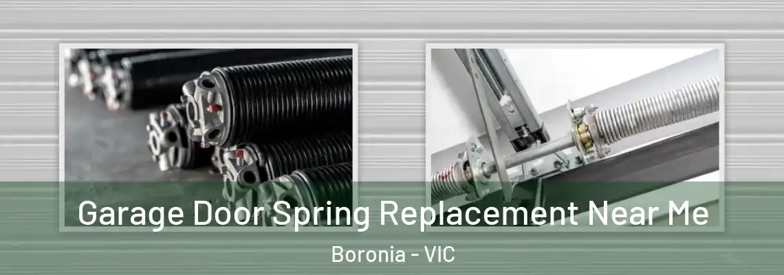 Garage Door Spring Replacement Near Me Boronia - VIC
