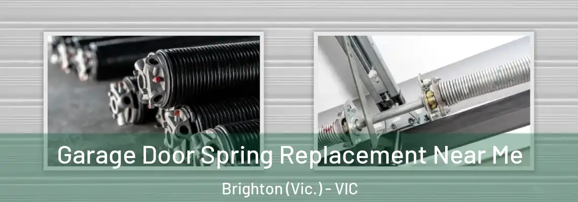  Garage Door Spring Replacement Near Me Brighton (Vic.) - VIC