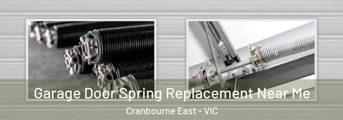  Garage Door Spring Replacement Near Me Cranbourne East - VIC