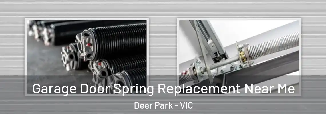  Garage Door Spring Replacement Near Me Deer Park - VIC