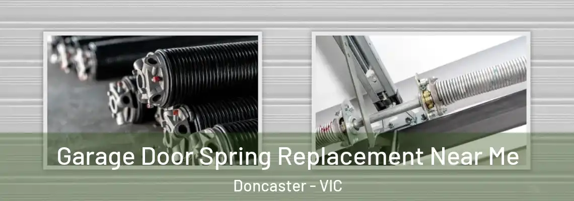  Garage Door Spring Replacement Near Me Doncaster - VIC