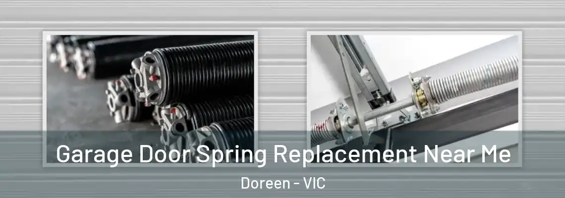 Garage Door Spring Replacement Near Me Doreen - VIC